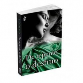 Livro De Repente, o Destino" - Uma Jornada de Amor e Redescoberta por Susan Fox