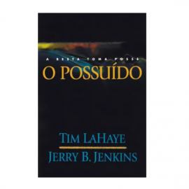 Livro - O Possuido de Tim LaHaye e Jerry B. Jenkins - em Portugu�s
